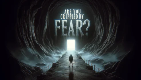 Are You Crippled By Fear