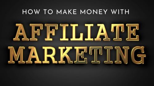 How to Start Making Money with Affiliate Marketing